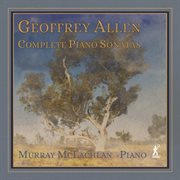 Geoffrey Allen : Complete Piano Sonatas cover image