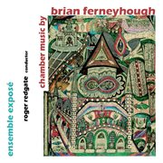 Ferneyhough, B. : Chamber Music cover image