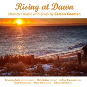 Rising At Dawn : Chamber Music With Brass By Carson Cooman cover image