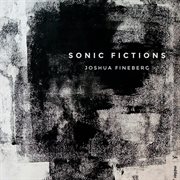 Fineberg : Sonic Fictions cover image
