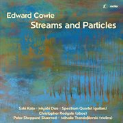 Edward Cowie : Streams And Particles cover image
