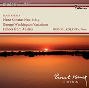 Krenek, E. : Piano Sonatas Nos. 2 And 4 / George Washington Variations / Echoes From Austria cover image