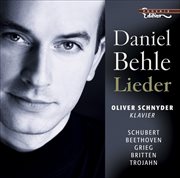 Vocal Recital (lieder) : Behle, Daniel. Schubert, F. / Beethoven, L. Van / Grieg, E. / Britten, B cover image