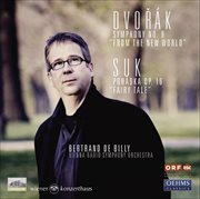 Dvorak, A. : Symphony No. 9, "From The New World" / Suk, J.. Pohádka (fairy Tale) cover image