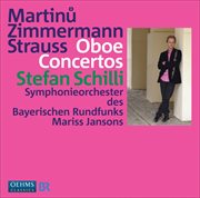 Martinu, B. / Zimmermann, B.a. / Strauss, R. : Oboe Concertos cover image