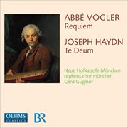 Haydn, J. : Te Deum For The Empress Marie Therese / Vogler, A.g.j.. Requiem In E-Flat Major cover image