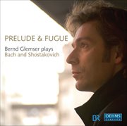 Piano Recital : Glemser, Bernd. Bach, J.s. / Shostakovich, D. (prelude And Fugue) cover image
