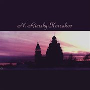 Rimsky-Korsakov : Orchestral Works cover image