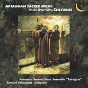 Armenian Sacred Music Of The 5th-13th Centuries cover image