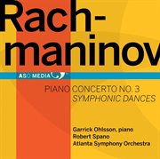 Rachmaninov : Piano Concerto No. 3. Symphonic Dances cover image