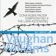 Vaughan Williams : Dona Nobis Pacem, Symphony No. 4 & The Lark Ascending cover image