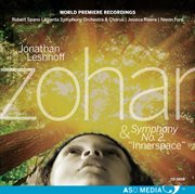 Jonathan Leshnoff : Zohar & Symphony No. 2 "Innerspace" cover image