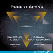 Robert Spano : Hölderlin-Lieder & Piano Sonata "Four Elements" cover image