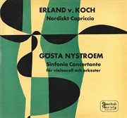Nystroem : Sinfonia Concertante. Koch. Nordiskt Capriccio, Op. 26 cover image