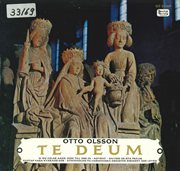Otto Olsson : Te Deum (recorded 1964) cover image
