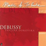 Music Of Tribute, Vol. 2 : Debussy cover image