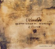 Gesualdo, C. : Madrigals, Book 5 (la Venexiana) cover image