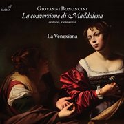 Bononcini : La Conversione Di Maddalena cover image