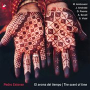 Pedro Estevan : Aroma Del Tiempo (el) (the Scent Of Time) cover image