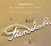 Mendelssohn : Symphonies Nos. 3, 'scottish' And 4, 'italian' cover image