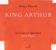 Purcell, H. : King Arthur [opera] cover image