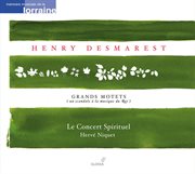 Desmarets, H. : Grand Motets, Vol. 2. De Profundis (le Concert Spirituel) cover image