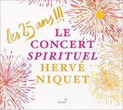 Les 25 Ans !!! : Le Concert Spirituel, Hervé Niquet cover image