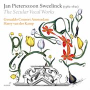 Sweelinck, J.p. : Vocal Music (the Secular Vocal Works. Chansons, Italian Rimes And Madrigals, Fr cover image