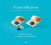Il Canto Della Sirena : Cantate Napoletane Dell'eta Barocca cover image