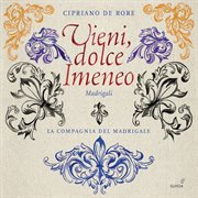 Rore : Vieni Dolce Himineo & Other Madrigals cover image