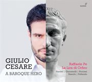 Giulio Cesare : A Baroque Hero cover image