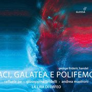 Aci, Galatea E Polifemo, Hwv 72 (reconstr. R. Pe & F. Longo) cover image