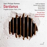 Rameau : Dardanus, Rct 35 (revised 1744 Version) cover image