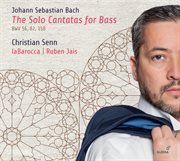 Bach : The Solo Cantatas For Bass cover image