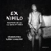 Ex Nihilo : Polyphony Out Of The Order Of Things cover image
