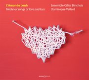 L'amor De Lonh : Medieval Songs Of Love And Loss cover image