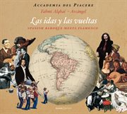 Las Idas Y Las Vueltas : Spanish Baroque Meets Flamenco cover image