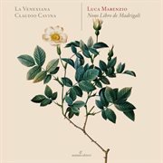 Luca Marenzio : Madrigali Á 5 Voci, Libro 9 (excerpts) cover image