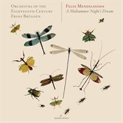 Mendelssohn : A Midsummer Night's Dream, Op. 61, Mwv M 13 (live) cover image