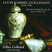 Guillemain : Douze Caprices Pour Le Violon Seul, Op. 18 cover image
