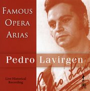 Pedro Lavirgen : Famous Opera Arias (live Historical Recording, 1967. 1978) cover image