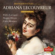 Cilea : Adriana Lecouvreur (excerpts) [remastered 2023] (Live) cover image