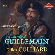 Louis-Gabriel Guillemain, Vol. 2 : Amusement, Op. 18 – La Furstemberg & Variations (Remastered 2024) cover image