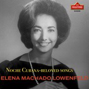 Noche Cubana : Beloved Songs (Remastered 2024) cover image