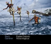 Bach : Easter Oratorio & Actus Tragicus cover image