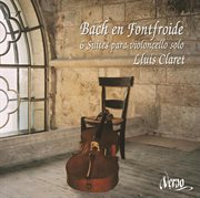 Bach En Fontfroide : 6 Suites Para Violoncelo Solo cover image