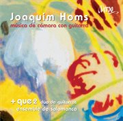 Joaquím Homs : Música De Cámara Con Guitarra cover image
