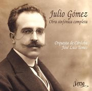 Julio Gómez : Obra Sinfónica Completa cover image