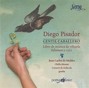 Diego Pisador : Gentil Caballero (libro De Música De Vihuela) cover image