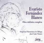 Evaristo Fernández Blanco : Obra Sinfónica Completa cover image